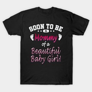 Soon To Be A Mommy Baby Girl T-Shirt